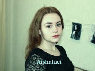 Aishaluci