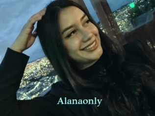 Alanaonly