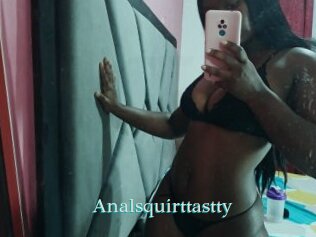 Analsquirttastty