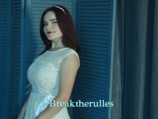 Breaktherulles