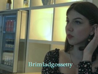 Brimladgossetty