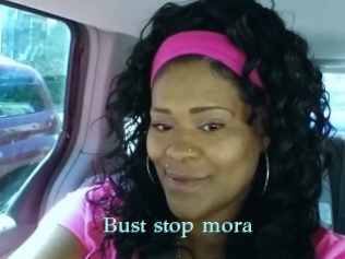 bust_stop_mora 1 grosse cochonne