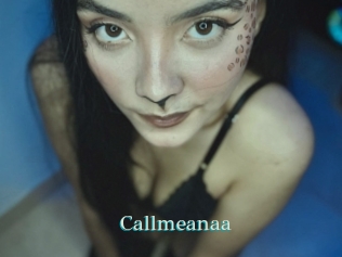 Callmeanaa