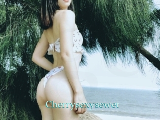 Cherrysexysewet