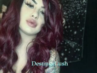 DestineeLush