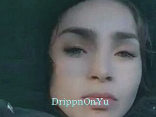 DrippnOnYu
