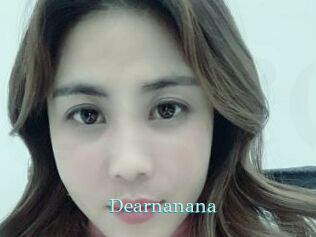 Dearnanana