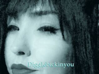 Digglebickinyou