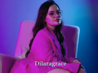 Dilaragrace