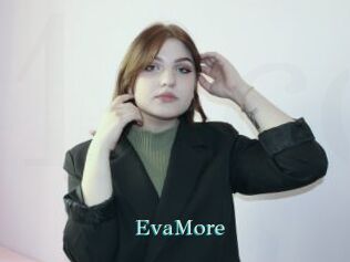 EvaMore