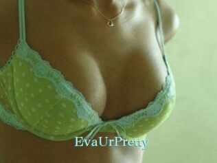 EvaUrPretty