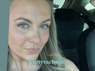 Flirtyrachelxox