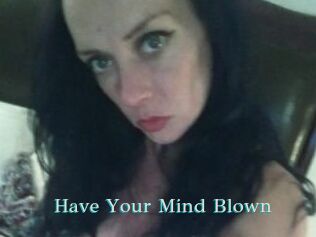 Have_Your_Mind_Blown