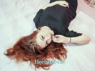 Ifeelurlove