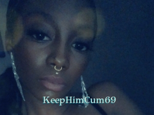 KeepHimCum69