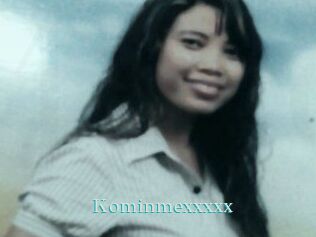 Kominmexxxxx