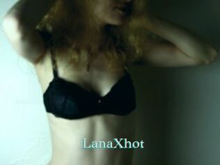 LanaXhot