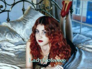 Ladyfoofeeeee