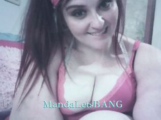MandaLetsBANG