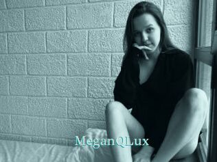 MeganQLux