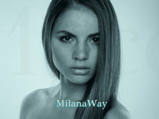 MilanaWay