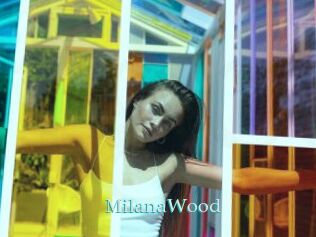 MilanaWood