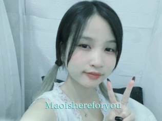 Maoishereforyou
