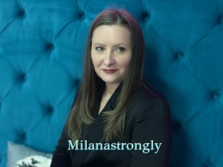 Milanastrongly