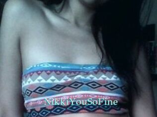 NikkiYouSoFine