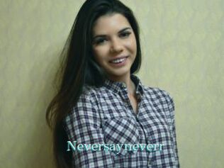 Neversayneverr