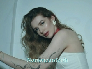 Noreencutsforth