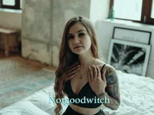 Notgoodwitch