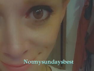Notmysundaysbest