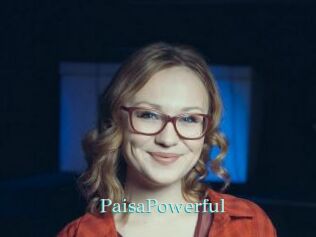 PaisaPowerful