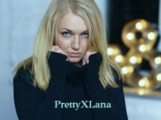 PrettyXLana