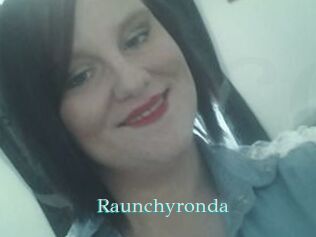 Raunchyronda 1 grosse cochonne