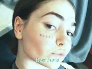 Resrthere
