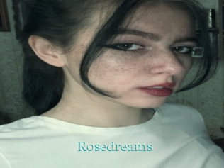 Rosedreams