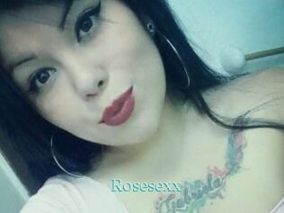 Rosesexx