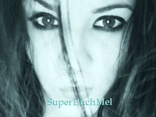 SuperBitchMel