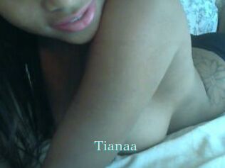 Tianaa