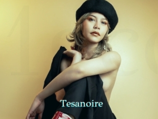Tesanoire