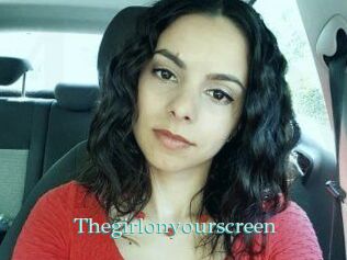 Thegirlonyourscreen_
