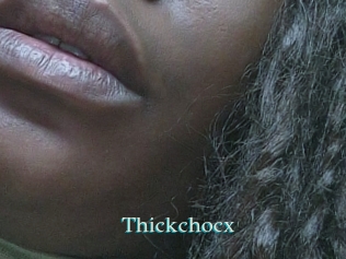 Thickchocx