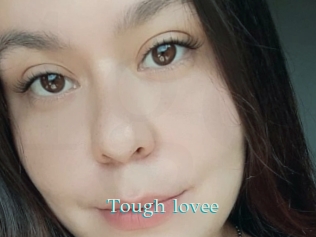 Tough_lovee