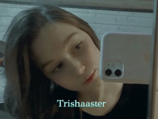 Trishaaster