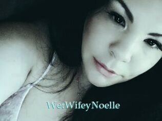 WetWifeyNoelle