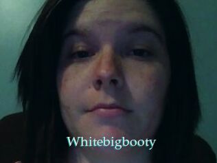 Whitebigbooty