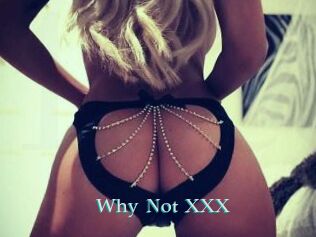 Why_Not_XXX
