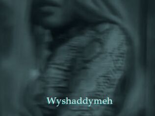 Wyshaddymeh